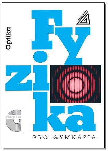Lepil Oldřich: Fyzika pro gymnázia – Optika (kniha + CD)