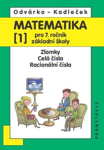 Odvárko Oldřich: Matematika pro 7. roč. ZŠ - 1.díl (Zlomky; celá čísla; racionální čísla) Odvárko Oldřich: Matematika pro 7. roč. ZŠ - 1.díl (Zlomky; celá čísla; racionální čísla)