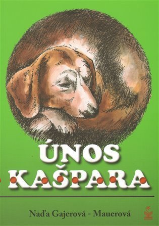 Bauerová-Gajerová Naďa: Únos kašpara