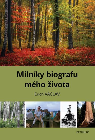 Václav Erich: Milníky biografu mého života Václav Erich: Milníky biografu mého života