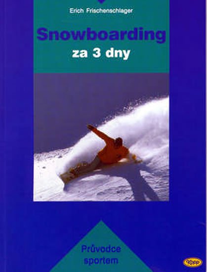 Frischenschlager E.: Snowboarding za 3 dny