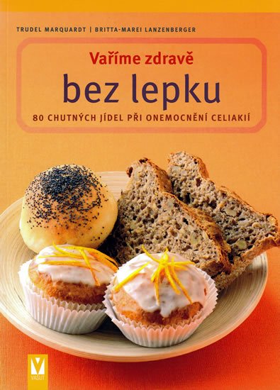 Lanzenberger Britta-Marei: Vaříme zdravě bez lepku