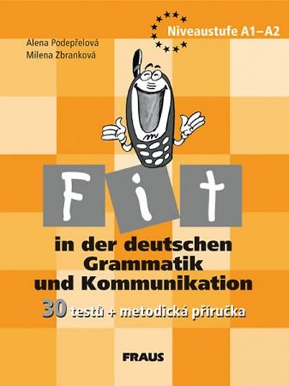 kolektiv autorů: Fit in der deutschen Grammatik und Kommunikation - metodická příručka kolektiv autorů: Fit in der deutschen Grammatik und Kommunikation - metodická příručka