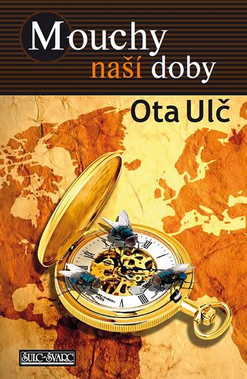 Ulč Ota: Mouchy naší doby