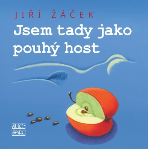 Žáček Jiří: Jsem tady jako pouhý host Žáček Jiří: Jsem tady jako pouhý host