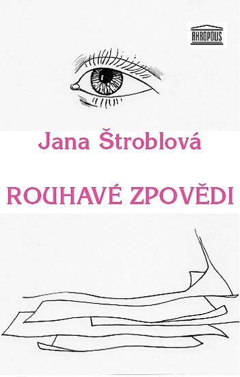 Štroblová Jana: Rouhavé zpovědi