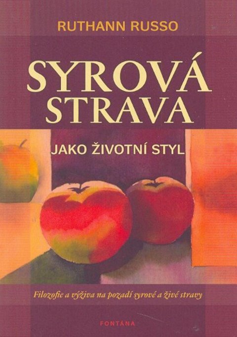 Russo Ruthann: Syrová strava jako životní styl