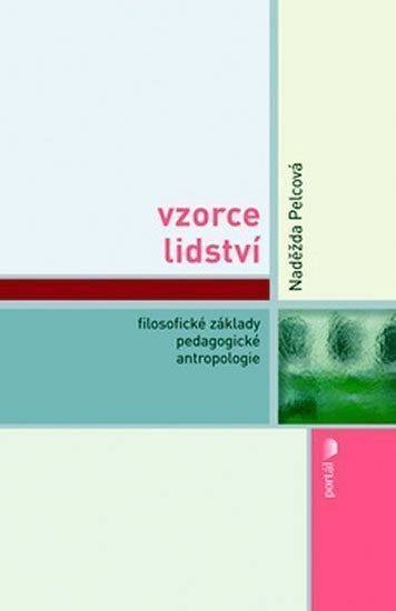 Pelcová Naděžda: Vzorce lidství