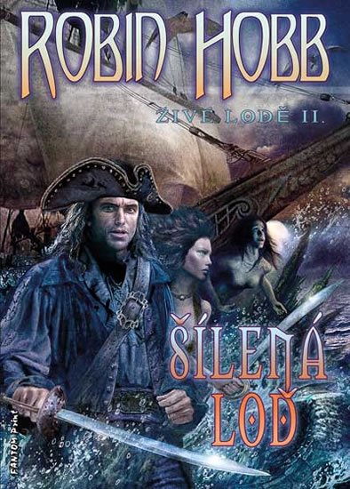 Hobb Robin: Živé lodě 2 - Šílená loď