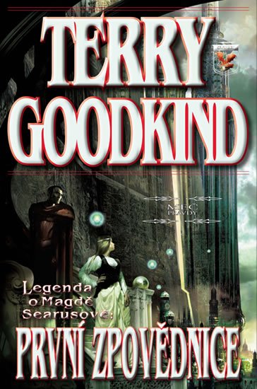 Goodkind Terry: Meč pravdy  - Legenda o Magdě Searusové - První zpovědnice