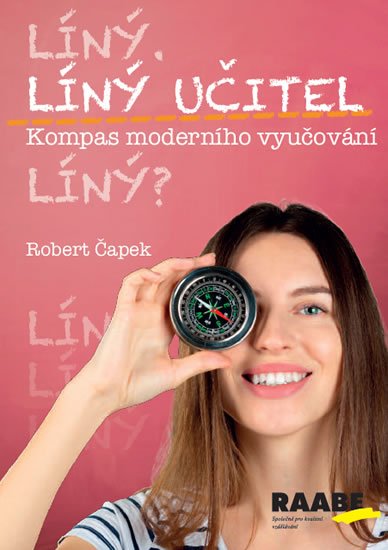 Čapek Robert: Líný učitel - Kompas moderního učitele