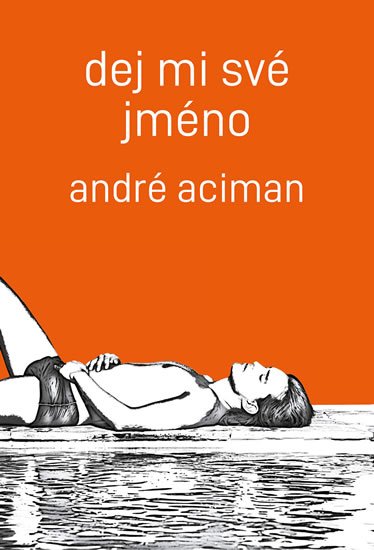 Aciman André: Dej mi své jméno