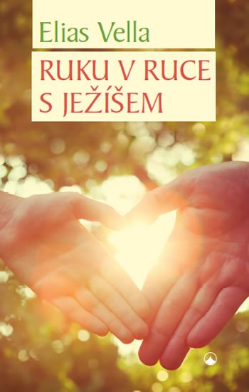 Vella Elias: Ruku v ruce s Ježíšem