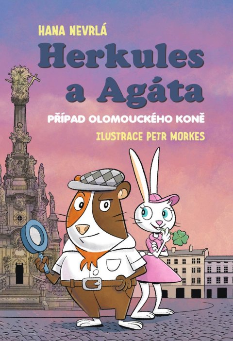 Nevrlá Hana: Herkules a Agáta: Případ olomouckého koně