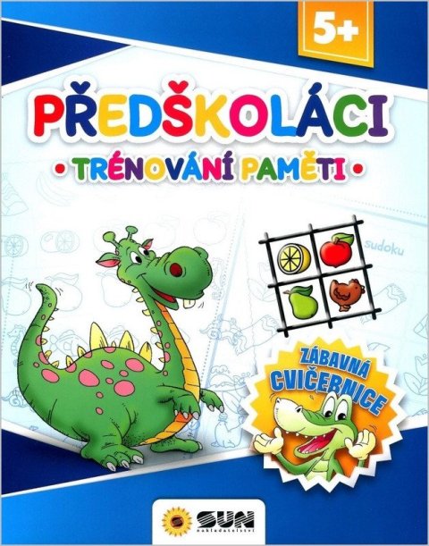 neuveden: Předškoláci trénování paměti - Zábavná cvičebnice 5+