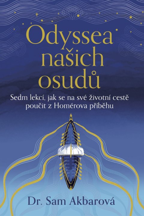: Odyssea našich osudů - Sedm lekcí, jak se na své životní cestě poučit z Hom