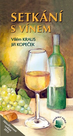 Kraus Vilém: Setkání s vínem