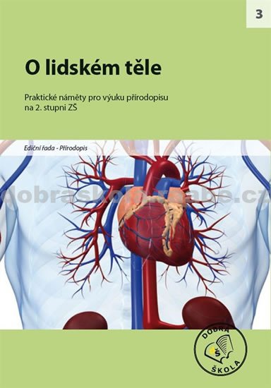 kolektiv autorů: O lidském těle kolektiv autorů: O lidském těle
