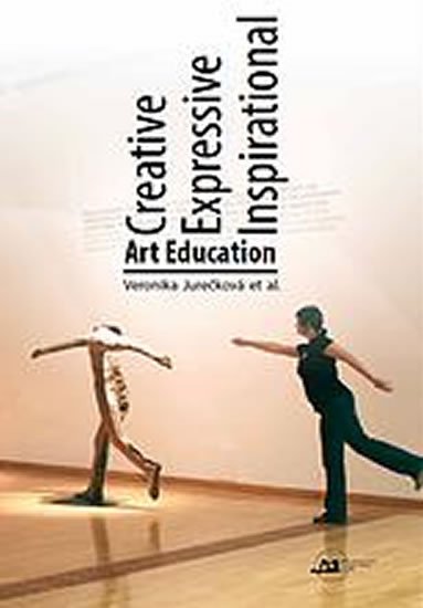 Jurečková Veronika: Creative Expressive Inspirational Art Education Jurečková Veronika: Creative Expressive Inspirational Art Education