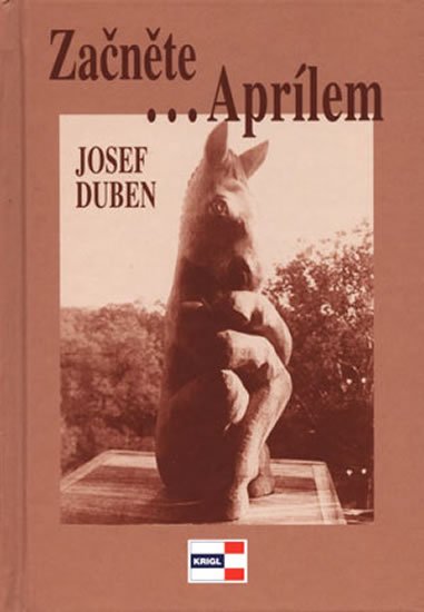 Duben Josef: Začněte...Aprílem