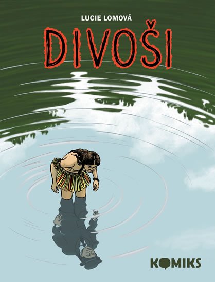 Lomová Lucie: Divoši - komiks Lomová Lucie: Divoši - komiks