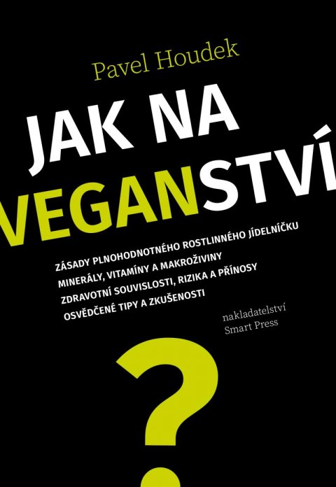 Houdek Pavel: Jak na veganství