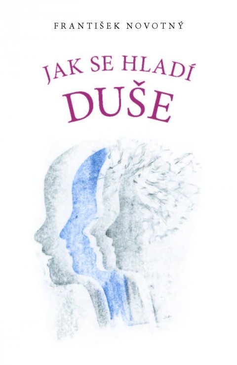 Novotný František: Jak se hladí duše