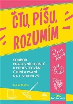 Šimková Dagmar: Čtu, píšu, rozumím Roční období - Soubor pracovních listů k procvičování čt