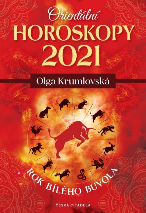 Krumlovská Olga: Orientální horoskopy 2021 - Rok bílého buvola