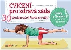 Gulden Elke: Cvičení pro zdravá záda - 30 obrázkových karet pro děti. Zábavné cviky pro 