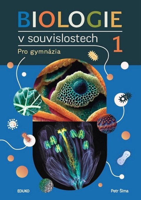 Šíma Petr: Biologie v souvislostech 1