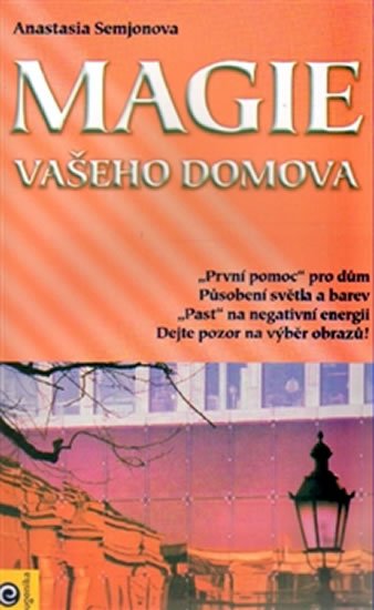 Semjonova Anastasja: Magie vašeho domova