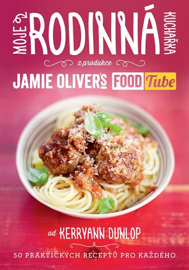 Dunlop Kerryann: Moje rodinná kuchařka (z produkce “Jamie Oliver`s FOOD Tube”) Dunlop Kerryann: Moje rodinná kuchařka (z produkce “Jamie Oliver`s FOOD Tube”)