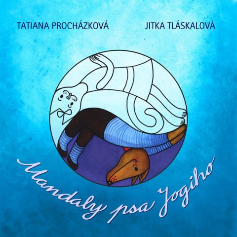 Procházková Tatiana: Mandaly psa Jogiho