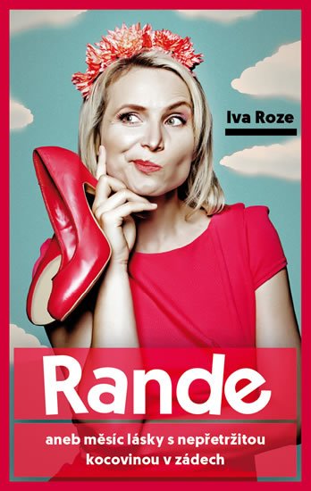 Skochová Iva Roze: Rande aneb měsíc lásky s nepřetržitou kocovinou v zádech