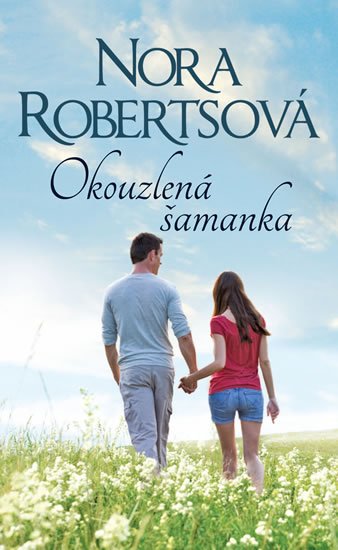 Robertsová Nora: Okouzlená šamanka Robertsová Nora: Okouzlená šamanka