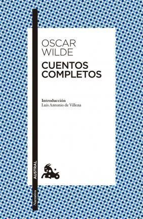 Wilde Oscar: Cuentos Completos Wilde Oscar: Cuentos Completos