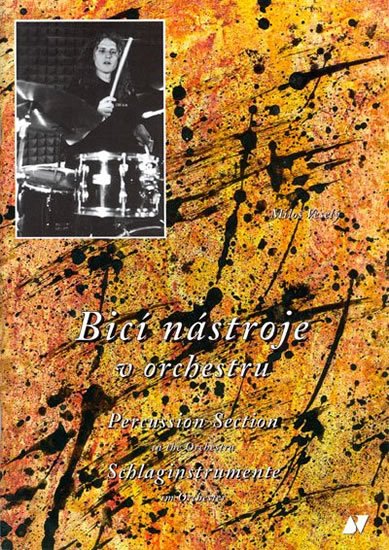 Veselý Miloš: Bicí nástroje v orchestru Veselý Miloš: Bicí nástroje v orchestru