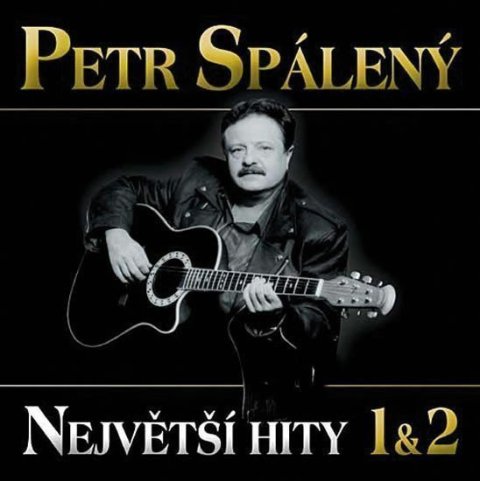 Spálený Petr: Petr Spálený - Největší hity 1&2 2CD