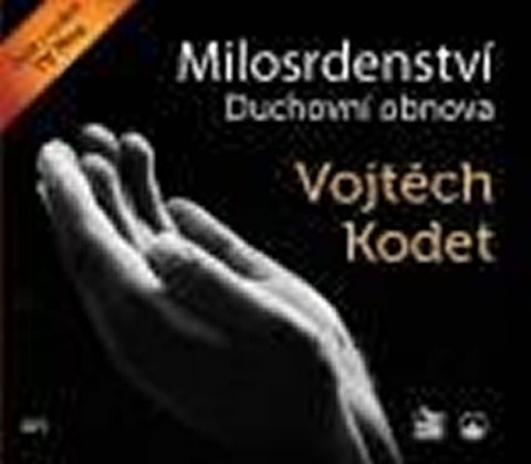 Kodet Vojtěch: Milosrdenství - Duchovní obnova - CDmp3
