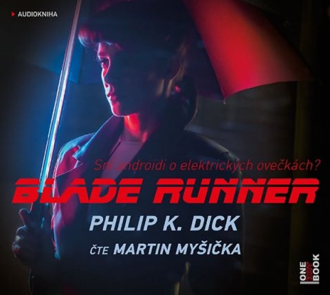 Dick Philip K.: Blade Runner - CDmp3 (Čte Martin Myšička)