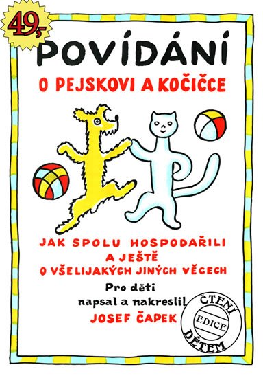 Čapek Josef: Povídání o pejskovi a kočičce