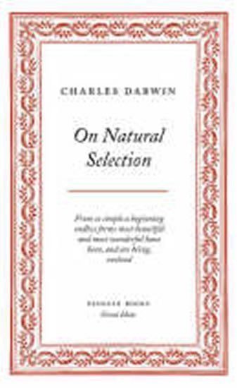 Darwin Charles: On Natural Selection
