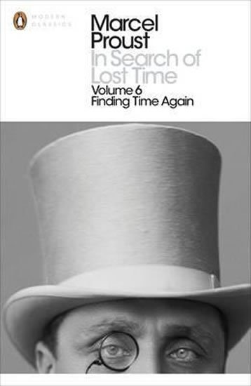 Proust Marcel: In Search of Lost Time: Vol 6 : Finding Time Again