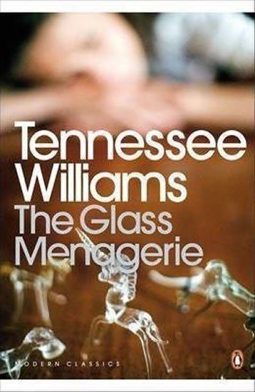 Williams Tennessee: The Glass Menagerie