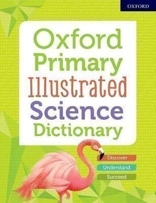 neuveden: Oxford Primary Illustrated Science Dictionary