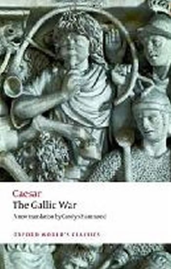 Caesar Gaius Iulius: The Gallic War (Oxford World´s Classics New Edition)