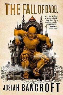 Bancroft Josiah: The Fall of Babel : Book Four of the Books of Babel