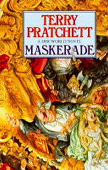 Pratchett Terry: Maskerade : (Discworld Novel 18) Pratchett Terry: Maskerade : (Discworld Novel 18)
