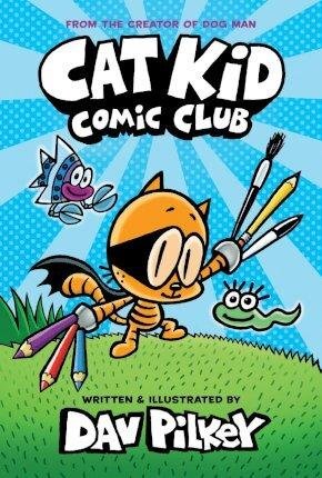 Pilkey Dav: Cat Kid Comic Club